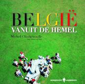 Belgie vanuit de hemel - Michel Clinckemaille (ISBN 9789077941713)