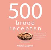 500 broodrecepten - Carol Beckerman (ISBN 9789048308521)