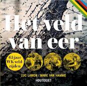 Het veld van eer: 65 jaar WK veldrijden - Luc Lamon, Mark Van Hamme (ISBN 9789089244307)