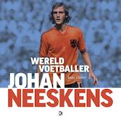Johan Neeskens - Wereldvoetballer - Jaap Visser (ISBN 9789491555756)