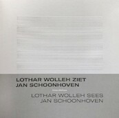 Jan Schoonhoven en Lothar Wolleh - Vrienden voor de kunst - Antoon Melissen (ISBN 9789462624757)