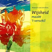 Wijsheid maakt 't verschil - Marinus van den Berg (ISBN 9789025959876)