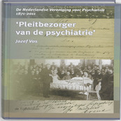 Pleitbezorger van de psychiatrie - Jozef Vos (ISBN 9789058981905)