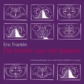 De kracht van het bekken - E. Franklin, Eric Franklin (ISBN 9789069638454)