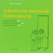 Zelfreflectie binnen de kinderopvang set - E. van Poppelen (ISBN 9789077822272)