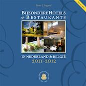 Bijzondere Hotels & Restaurants in Nederland en België 2011-2012 - Pieter Bogaers (ISBN 9789080587786)