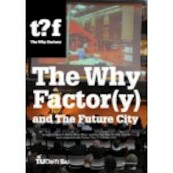 The Why Factor(y) and the Future City - W. Maas, Winy Maas (ISBN 9789056627812)