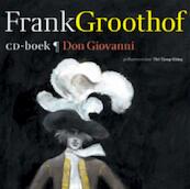 Don Giovanni (groot) - Frank Groothof, Harrie Geelen (ISBN 9789025751999)