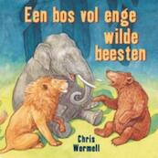 Een bos vol enge wilde beesten - C. Wormell (ISBN 9789025745103)
