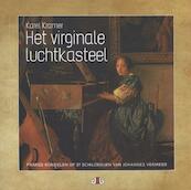 Het virginale luchtkasteel - Karel Kramer (ISBN 9789078905608)