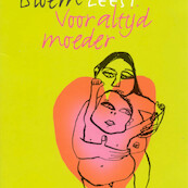 Voor altijd moeder - Marion Bloem (ISBN 9789047603993)