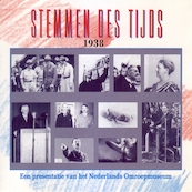 Stemmen des Tijds 1938 - Instituut voor Beeld en Geluid (ISBN 9789461497345)