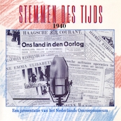 Stemmen des Tijds 1940 - Instituut voor Beeld en Geluid (ISBN 9789461497369)