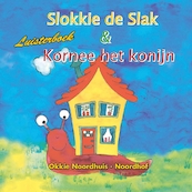 Slokkie de Slak & Kornee het konijn - Okkie Noordhuis-Noordhof (ISBN 9789059521933)