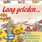 Lang geleden... - Arend van Dam, Alex de Wolf (ISBN 9789047616979)
