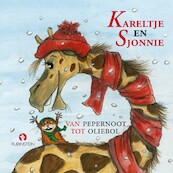 Kareltje en Sjonnie - Van pepernoot tot oliebol - Job Schuring (ISBN 9789047609735)