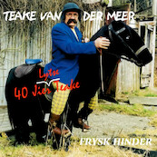 40 jier lytse Teake van der Meer - Teake van der Meer, Griet Wiersma (ISBN 9789077102855)