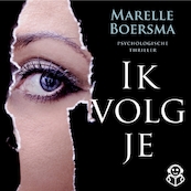 Ik volg je - Marelle Boersma (ISBN 9789462550308)