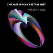 Zwaartekracht bestaat niet - Vincent Icke (ISBN 9789048522767)
