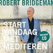 Start vandaag met mediteren - Robert Bridgeman (ISBN 9789020211122)