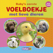 Baby's eerste voelboekje met lieve dieren vanaf 1 j. - (ISBN 9789044740547)