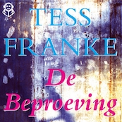 De beproeving - Tess Franke (ISBN 9789462550346)
