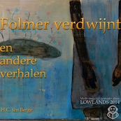 Folmer verdwijnt en andere verhalen - H.C. ten Berge (ISBN 9789462550322)