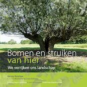 Bomen en struiken van hier - Henny Ketelaar, Lex Roeleveld, Louis Dolmans (ISBN 9789082257502)