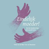 Eindelijk moede r! - Yvette van der Meer (ISBN 9789080139107)