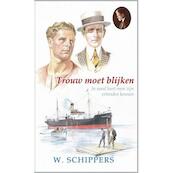 Trouw moet blijken - Willem Schippers (ISBN 9789461150561)