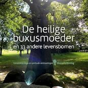 De heilige buxusmoeder en 33 andere levensbomen - Marjanne Huising (ISBN 9789491557231)