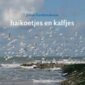 Haikoetjes en kalfjes - Johan Vandenabeele (ISBN 9789402131437)