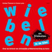 Wiebelen en friemelen in de klas - Monique Thoonsen, Carmen Lamp (ISBN 9789491806575)