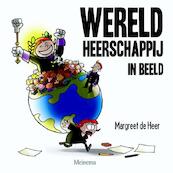 Wereldheerschappij in beeld - Margreet de Heer (ISBN 9789021143804)