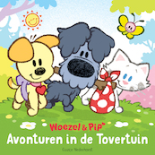 Woezel & Pip: Avonturen in de Tovertuin - Guusje Nederhorst (ISBN 9789025869472)