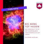 Big Bang tot heden - Maarten van Rossem (ISBN 9789085308720)