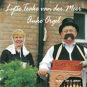 Lytse Teake van der Meer - Auke Orgel - Teake van der Meer (ISBN 9789078604396)