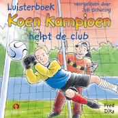 Koen Kampioen helpt de club - Fred Diks (ISBN 9789462531307)