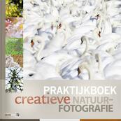 Praktijkboek creatieve natuurfotografie - Marijn Heuts, Bob Luijks, Roeselien Raimond, Johan van de Watering (ISBN 9789079588145)