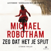 Zeg dat het je spijt - Michael Robotham (ISBN 9789462532168)