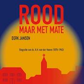 Rood, maar met mate - Derk Jansen (ISBN 9789023255024)