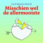 Misschien wel de allermooiste - Marjolein Munnik, Len Munnik (ISBN 9789061699743)