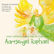 Meer zelfvertrouwen met de hulp van aartsengel Raphael - Elisabeth Constantine (ISBN 9789492412140)