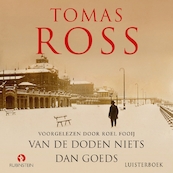 Van de doden niets dan goeds - Tomas Ross (ISBN 9789462532328)