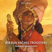 Wie kan Rachel troosten ? - Klaas de Jong, Jacqueline de Lange-de Wagt (ISBN 9789082384048)