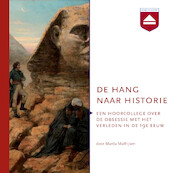 De hang naar historie - Marita Mathijsen (ISBN 9789085301578)