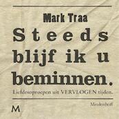 Steeds blijf ik u beminnen - Mark Traa (ISBN 9789029091831)