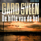 De hitte van de hel - Gard Sveen (ISBN 9789046170694)