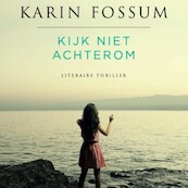 Kijk niet achterom - Karin Fossum (ISBN 9789462533295)