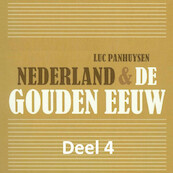 Nederland & de Gouden Eeuw - deel 4: De overgang van de Gouden Eeuw naar de 'Zilveren Eeuw' - (red.) (ISBN 9789085715412)